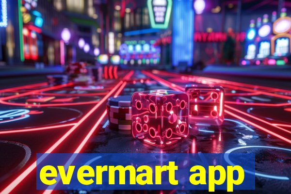 evermart app